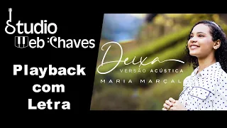 Deixa Acústica - Maria Marçal - Playback com letra (legendado)