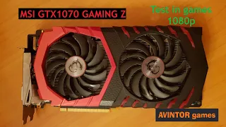 MSI GTX 1070 Gaming Z | test in games 1080p |