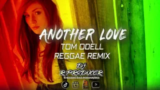 REGGAE INTERNACIONAL ANOTHER LOVE TOM ODELL REGGAE REMIX 2023