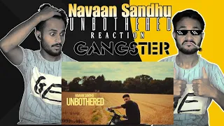 UNBOTHERED (REACTION) - NAVAAN SANDHU