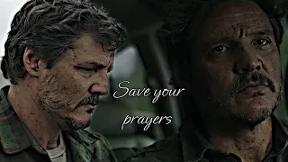 Joel Miller || Save your prayers