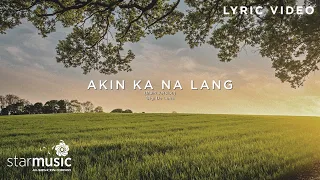 Akin Ka Na Lang "Main Version" - Gigi De Lana (Lyrics) | From "A Family Affair"