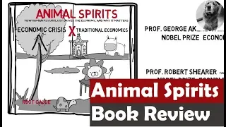 Animal Spirits: How Human Psychology Drives the Economy, and Why It Matters… | Book Review