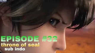 throne of seal season 2 episode 32 sub indo