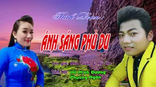 Tđ: ÁNH SÁNG PHÙ DU - Hồ Minh Đương & Phương Ngân song ca.