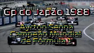 Gp do Japão 1988 - Ayrton Senna Campeão Mundial de Fórmula 1
