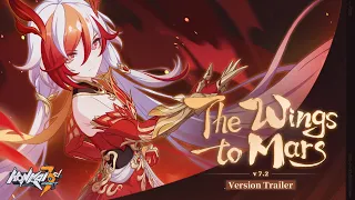 v7.2 The Wings to Mars Trailer - Honkai Impact 3rd