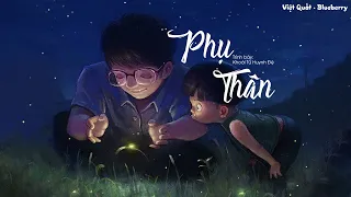 [Vietsub + Pinyin] Phụ thân  - 父亲 | Chopsticks Brothers - 筷子兄弟