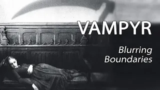 Vampyr - Blurring Boundaries