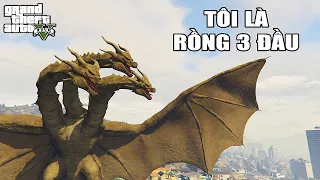 GTA V nhưng Tôi Là QUÁI VẬT RỒNG 3 ĐẦU