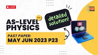 May June 2023 Paper 23 | AS LEVEL PHYSICS 9702 | SOLVED