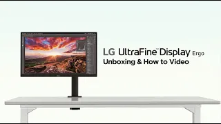 LG UltraFine Ergo – Unboxing and How-to Video