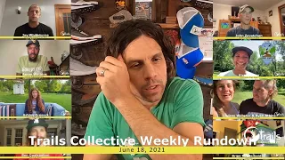 Trails Collective Weekly Rundown | June 18, 2021