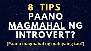 Paano magmahal ng introvert? 8 Tips Kung Paano Magmahal ng Mahiyaing Tao?