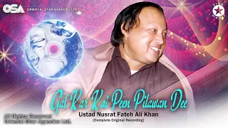 Gal Kar Koi Peen Pilawan Dee | Nusrat Fateh Ali Khan | complete full version | OSA Worldwide