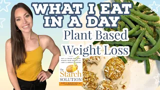 EASY MEALS FOR WEIGHT LOSS OR STAYING LEAN ON THE STARCH SOLUTION | Plant Based Weight Loss