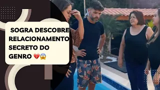 Sogra descobre relacionamento secreto do genro 💔😱