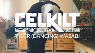 CelKilt / Their (Dancing) Wasabi!
