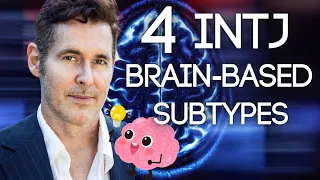 4 INTJ Subtypes: Brain Patterns Explained by Dario Nardi (Dominant Creative Normalizing Harmonizing)