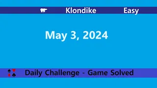Microsoft Solitaire Collection | Klondike Easy | May 3, 2024 | Daily Challenges