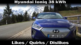 Hyundai Ioniq 38 kWh - Likes/Quirks/Dislikes