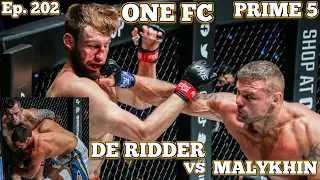 Ep. 202 - ONE FC On Prime 5 De Ridder vs Malykhin | Routolo vs Gabriel | Soldic v Ramazanov | Buntan