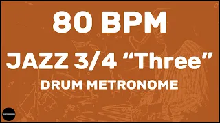 Jazz 3/4 "Three" | Drum Metronome Loop | 80 BPM