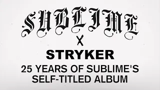 SUBLIME X STRYKER INTERVIEW