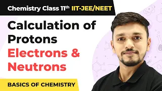 Calculation of Protons Electrons and Neutrons | Electron Proton Neutron | Basics of Chemistry