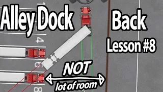 Trucking Lesson 8 - Alley dock not a lot of room