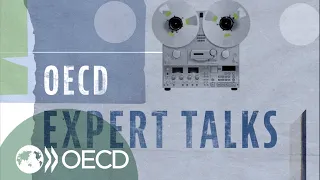 OECD Expert Talks: Teaser