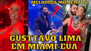 Andressa Suita no PRIMEIRO show do Gusttavo Lima em Miami EUA, melhores momentos