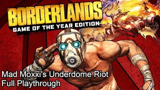 Borderlands Mad Moxxi's Underdome Riot Full Playthrough