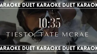[KARAOKE DUET] 10:35 - Tiesto feat. Tate Mcrae