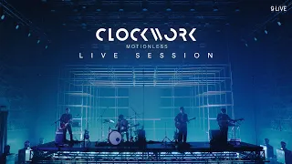 gLIVE: Clockwork Motionless Live Session「PART 2」