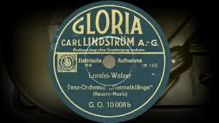 Loreley-Walzer - Tanz-Orchester „Heimatklänge“ (1931)