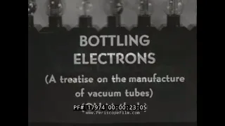 1930s VACUUM TUBE MANUFACTURING DOCUMENTARY (SILENT)  WESTERN ELECTRIC CO. VALVES 17974