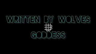 Written By Wolves - GODDESS | Lyrics Video