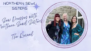 Sew Dresses with the Northern Sewl Sisters - What did we make?