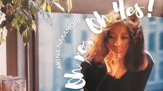 Akina Nakamori [中 森明 菜] - OH NO, OH YES (MV)
