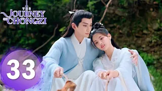 【The Journey of Chongzi】EP33——Starring: Yang Chaoyue, Xu Zhengxi | ENG SUB