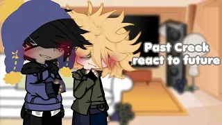 || Past Creek react to future || South Park || •St00pid• ||