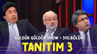 Güldür Güldür Show - 310.Bölüm Tanıtım 3