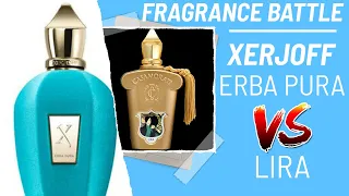 Xerjoff Erba Pura VS Xerjoff Lira | FRAGRANCE BATTLE