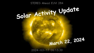 Solar Activity Update March 22, 2024.