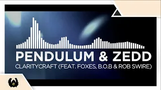 [DnB/Drumstep] - Pendulum & Zedd - Claritycraft (feat. Foxes, B.O.B & Rob Swire)