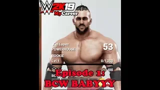 WWE 2K19 My Career Mode - Ep 1 - BCW BABYYYYY