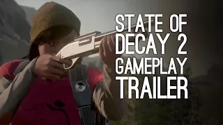 State of Decay 2 Gameplay Trailer - First State of Decay 2 Gameplay Trailer