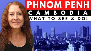 Guide to Phnom Penh, Cambodia: What to See & Do in 2023