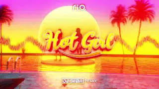 R.I.O. - Hot Girl (DJ SKIBA REMIX)